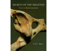 Secrets of the Skeleton: Form in Metamorphosis
