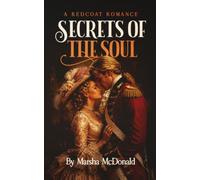 Secrets of the Soul: A Redcoat Romance
