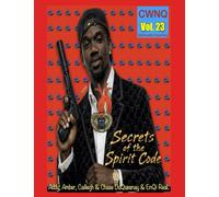 Secrets of the Spirit Code: cwnq Vol. 23 (The Naturopath formerly known as a Doctor era)