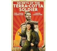Secrets of the Terra Cotta Soldier