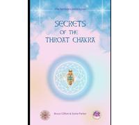 Secrets of the Throat Chakra: Self Development (Secrets of the Chakras)