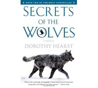 [Secrets of the Wolves (The Wolf Chronicles)] [By: Hearst, Dorothy] [July, 2012]