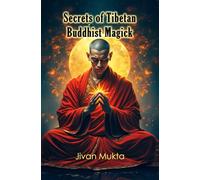 Secrets of Tibetan Buddhist Magick