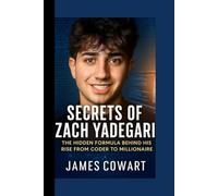 SECRETS OF ZACH YADEGARI: THE HIDDEN FORMULA BEHIND HIS RISE FROM CODER TO MILLIONAIRE