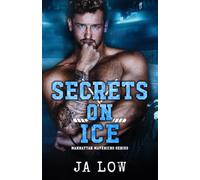 Secrets on Ice: 5 (Manhattan Mavericks)