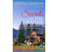 Secrets on the Range: Clean Christian Contemporary Cowboy Small Town Western Romance (Second Chances at Remington Ranch)