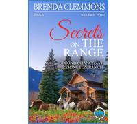Secrets on the Range: Clean Christian Contemporary Cowboy Small Town Western Romance (Second Chances at Remington Ranch)