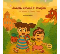 Secrets, School & Dragon: A heartwarming story book about sibling bonding, big emotions, and a magical adventure (The Heesha & Teesha Tales)
