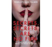 Secrets, Secrets Are No Fun: A Gripping Psychological Thriller Romance with Forbidden Love, Best Friend Betrayal, and Secrets That Could Destroy Everything