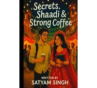 Secrets, Shaadi & Strong Coffee: A Rom-Com Where Startup Life Meets Shaadi Chaos