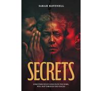 Secrets: Sometimes What Goes on in The Dark Will Slip Through the Cracks