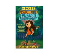 Secrets, Spaghetti, and Superpower Brainstorms: Marie 'Marz' Lin, autistic genius, professional overthinker, and accidental school detective