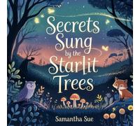 Secrets Sung by the Starlit Trees
