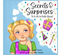 Secrets & Surprises!: Is it ok to hide them? (Life Lessons with Lucy Lou)