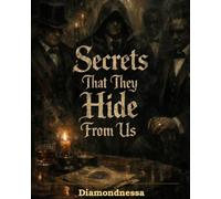 Secrets That They Hide From Us