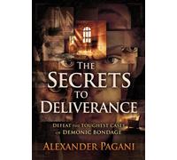 SECRETS TO DELIVERANCE THE by ALEXANDER PAGANI Paperback Self Help Business