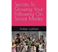 Secrets To Growing Your Following On Social Media