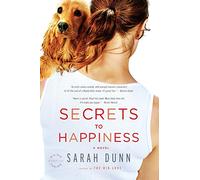 Secrets to Happiness: A Novel