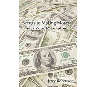 Secrets to Making Money with Your Retail Store