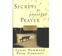 Secrets to Powerful Prayer: Discovering the Languages of the Heart