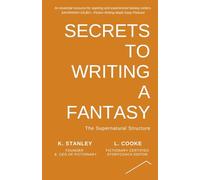 Secrets to Writing a Fantasy: 4 (Write Novels That Sell)