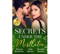 Secrets Under The Mistletoe : Christmas in Da Conti's Bed / the Soldier's Holiday Homecoming / Maverick Christmas Surprise