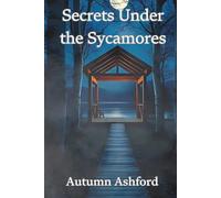 Secrets Under the Sycamores: A Whispering Pines Summer Camp Mystery (Whispering Pines Summer Camp Mysteries)
