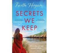 Secrets We Keep : A beautiful story of love, loss, and life from the Kindle number one bestselling author