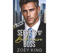 Secrets With My Billionaire Boss: A Brother's Best Friend, Enemies-to-Lovers Romance