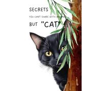 Secrets you can’t share with anyone but cat: A private journal notebook - A black cat peeking - Hardcover - 6x9 inch 120 cream paper lined pages