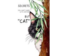 Secrets you can’t share with anyone but cat: A private journal notebook - A black & white cat peeking - Hardcover - 6x9 inch 120 cream paper lined pages