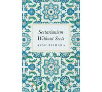 Sectarianism Without Sects