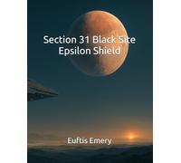 Section 31 Black Site - Epsilon Shield (Star Trek Compendiums)