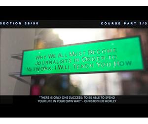 SECTION 38: Why We All Must Become Journalists in Order to Network: I Will Teach You How....Introduction to YOU as a Journalist (Networking Goldmine)