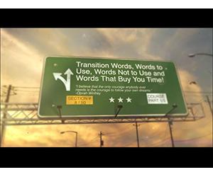 SECTION 8: Introduction to Transition Words, Words to Use, Words Not to Use and Words That Buy You Time!