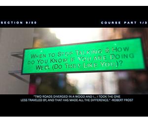 SECTION 9: Introduction to When to Stop Talking & How do You Know If You Are Doing Well (Do They Like You)?