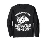 Section Leader Cancel Everything it´s Marching Band Season Long Sleeve T-Shirt