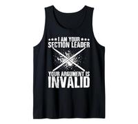 Section Leader Your Argument is Invalid Marching Band Tank Top