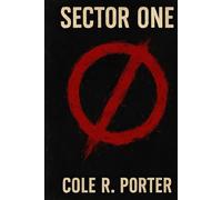 Sector One: In a World Where Blood Type Dictates Power, Two Men Help Fight Back! (Hard Back Cover!)
