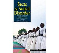 Sects & Social Disorder: Muslim Identities & Conflict in Northern Nigeria (Western Africa Series)
