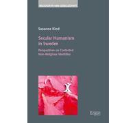 Secular Humanism in Sweden: Perspectives on Contested Non-Religious Identities