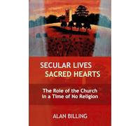 Secular Lives, Sacred Hearts: The role of the Church in a time of no religion