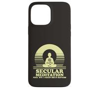 Secular Meditation Peace with Skepticism Mindfulness Case for iPhone 13 Pro Max