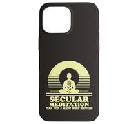 Secular Meditation Peace with Skepticism Mindfulness Case for iPhone 16 Pro Max