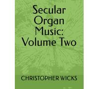 Secular Organ Music: Volume Two