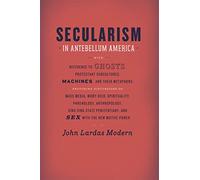 Secularism in Antebellum America (Religion and Postmodernism)