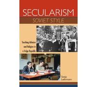Secularism Soviet Style: Teaching Atheism and Religion in a Volga Republic (New Anthropologies of Europe)