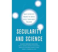 Secularity and Science: What Scientists Around the World Really Think About Religion