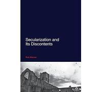 Secularization and Its Discontents