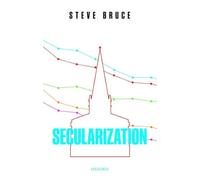 Secularization: In Defence Of An Unfashionable Theory